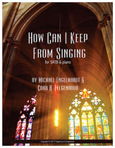 How Can I Keep From Singing SATB choral sheet music cover